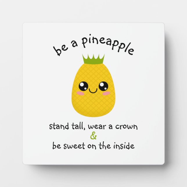 Be A Pineapple Motivational Plaque (Front)