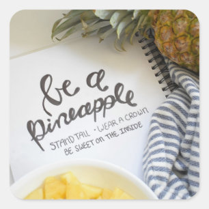 Be a Pineapple Square Sticker