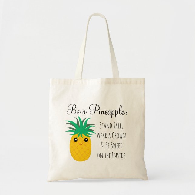 Be A Pineapple Stand Tall Be Sweet Tote Bag (Front)