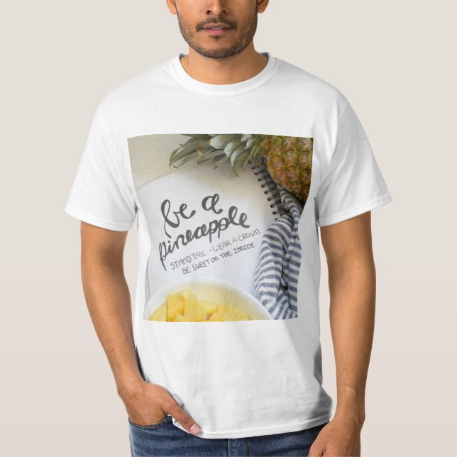 Be a Pineapple T-Shirt (Front)