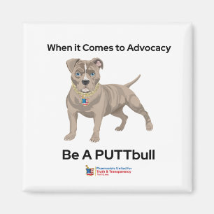 Be A PUTTbull magnet