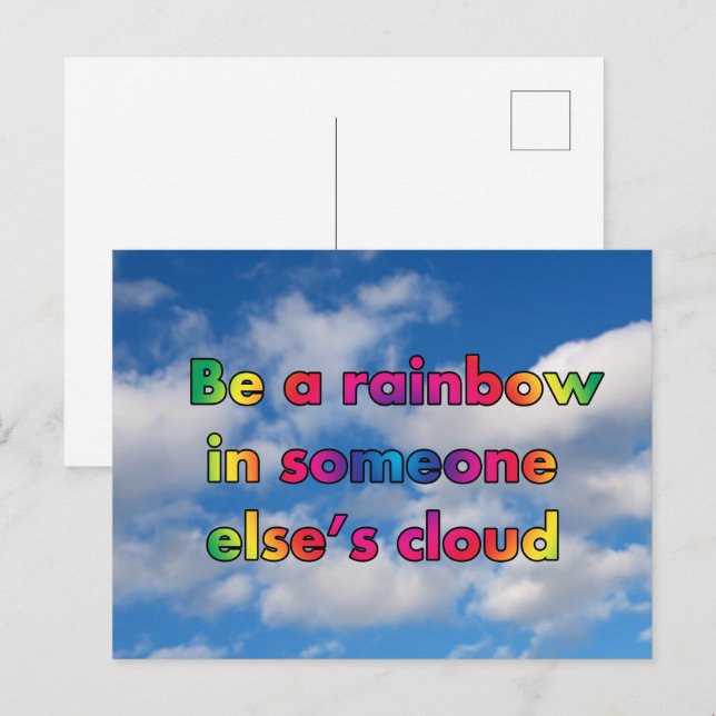 Be a rainbow in someone's else's cloud postcard (Front/Back)
