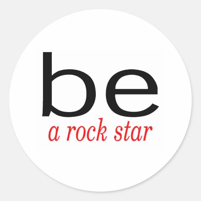 Be A Rock Star Classic Round Sticker (Front)