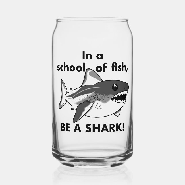 Be A Shark Glass Can (Front)