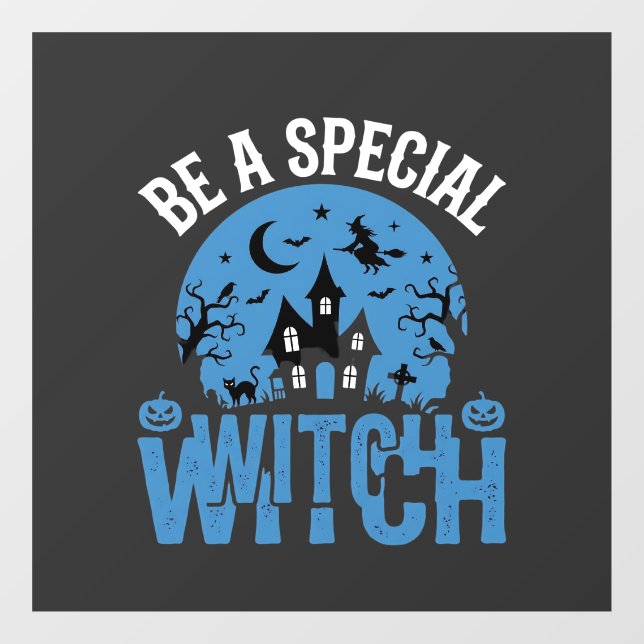 Be A Special Witch Halloween Design_1 (Sheet)