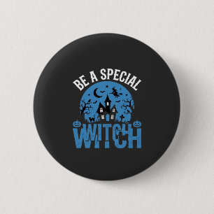 Be A Special Witch Halloween Design_1 6 Cm Round Badge