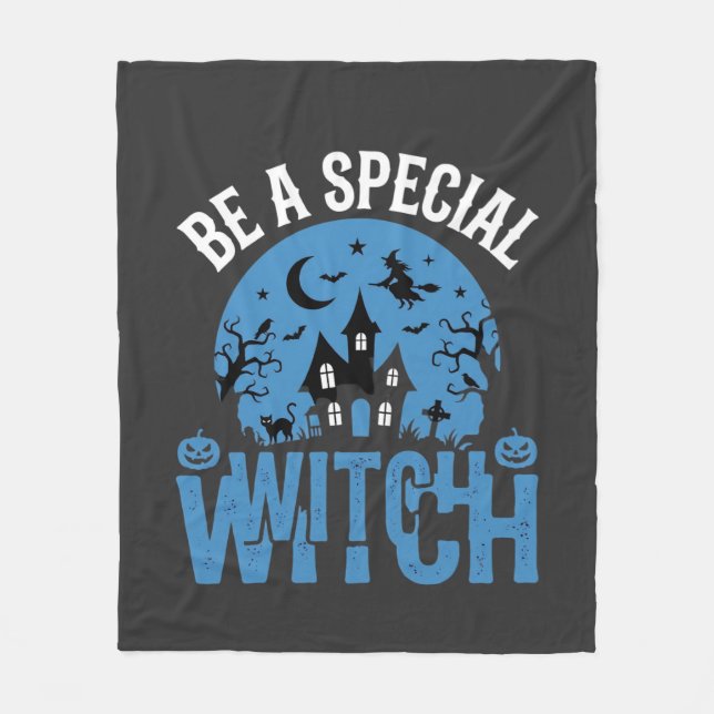 Be A Special Witch Halloween Design_1 Fleece Blanket (Front)