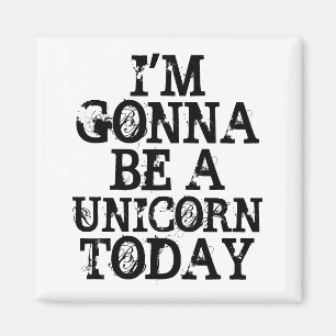Be A Unicorn W Magnet