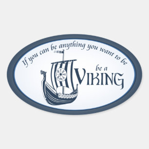 Be A Viking! Oval Sticker
