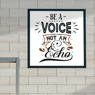 Be A Voice Inspirational Poster