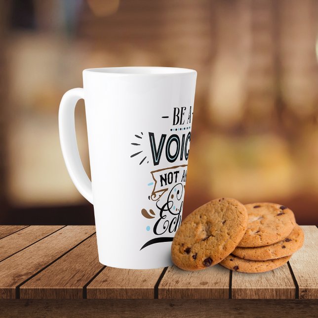 Be A Voice Inspirational Word Art  Latte Mug (Creator Uploaded)