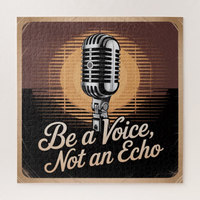 Be A Voice, Not An Echo Jigsaw Puzzle (Vertical)