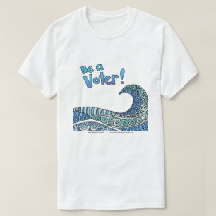 Be a Voter T-Shirt