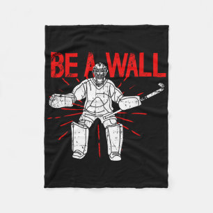 Be A Wall Field Hockey Goalie Field Hockey Keeper Fleece Blanket