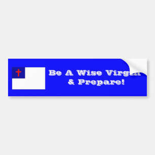Be A Wise Virgin & Prepare! Bumper Sticker