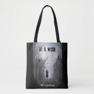 Be a Witch Not a Princess Girls Power Be Yourself  Tote Bag