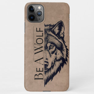 Be a wolf iPhone 11Pro max case