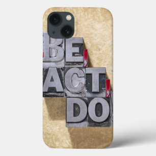 Be, Act , Do iPhone 13 Case