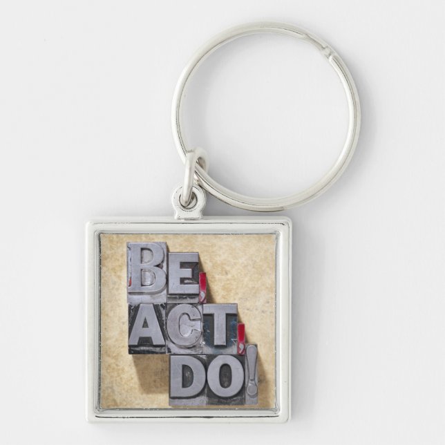 Be, Act , Do Key Ring (Front)