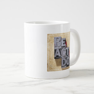 Be, Act , Do Large Coffee Mug