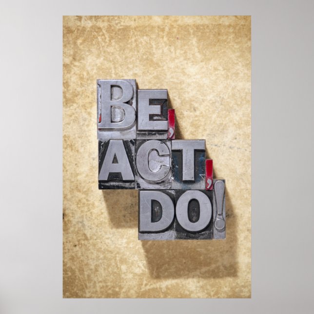 Be, Act , Do Poster (Front)