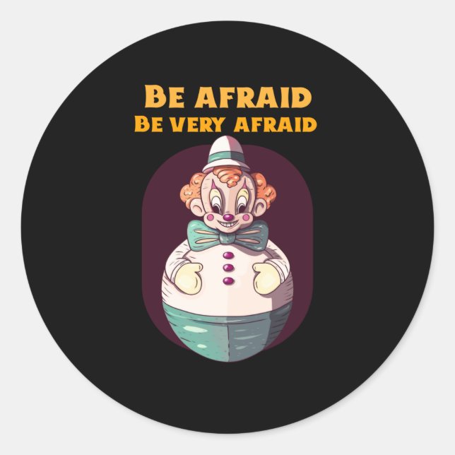 Be Afraid Be Very Afraid Evil Clown Design Classic Round Sticker (Front)