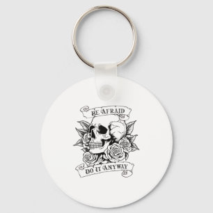 Be Afraid Do It Anyway Motivation Vintage Skull An Key Ring