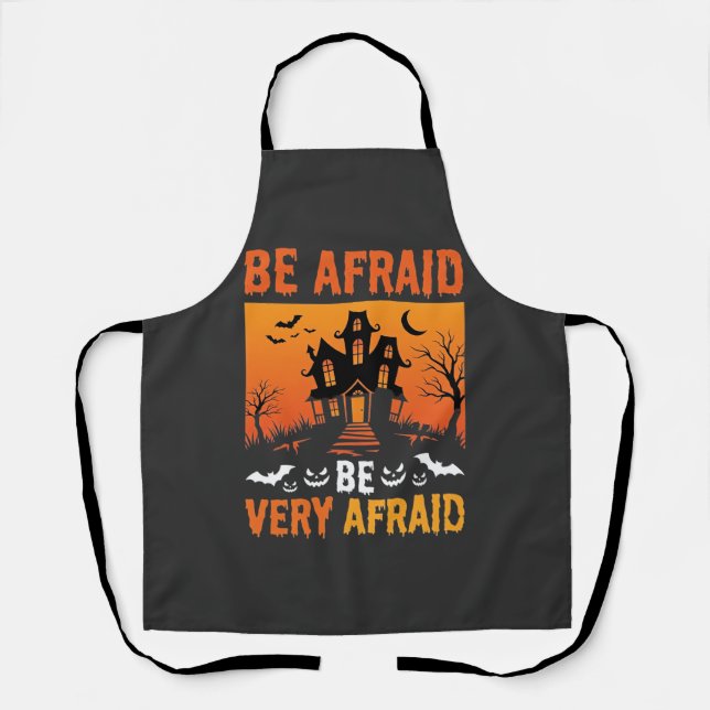Be Afraid Haunted House Halloween Design Apron (Front)