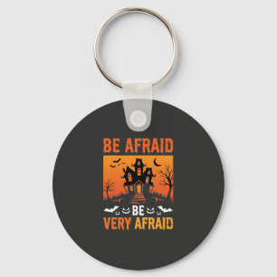Be Afraid Haunted House Halloween Design Key Ring