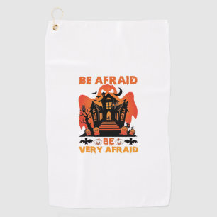 Be Afraid Very Halloween Haunted House Pumpkins_1 Golf Towel