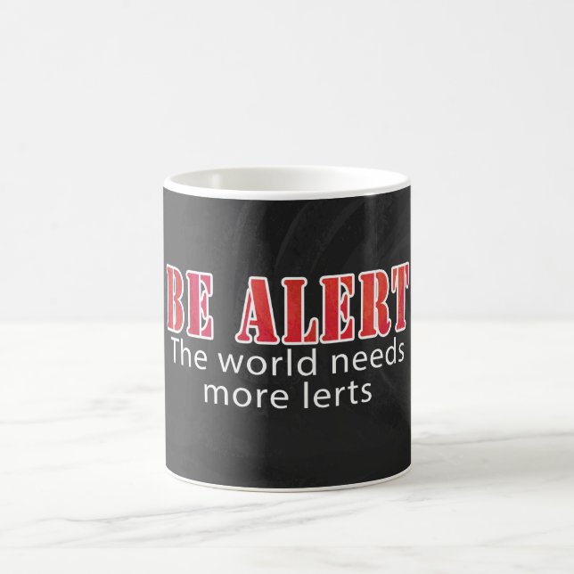 Be Alert Coffee Mug (Center)