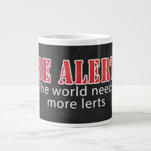 Be Alert Large Coffee Mug
