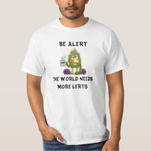 Be alert t-shirt