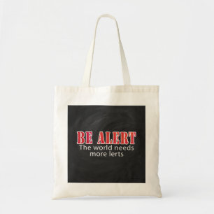 Be Alert Tote Bag