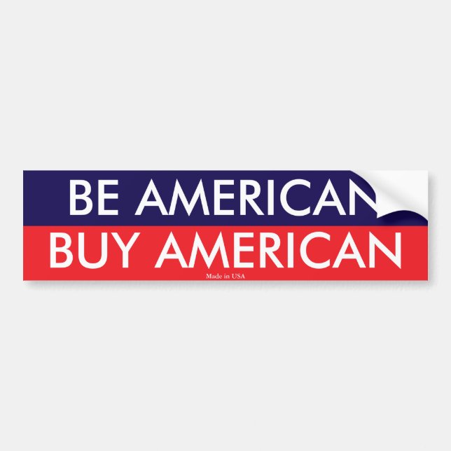 Be American Buy American Bumper Sticker (Front)