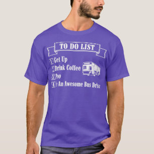 Be An Awesome Bus Driver T-Shirt