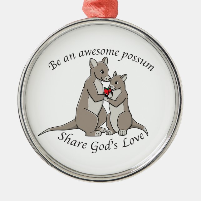 Be an awesome possum - share God's love Metal Tree Decoration (Front)