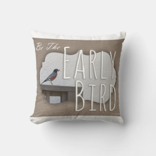 Be  An Early Bird Motivational Photo Cushion