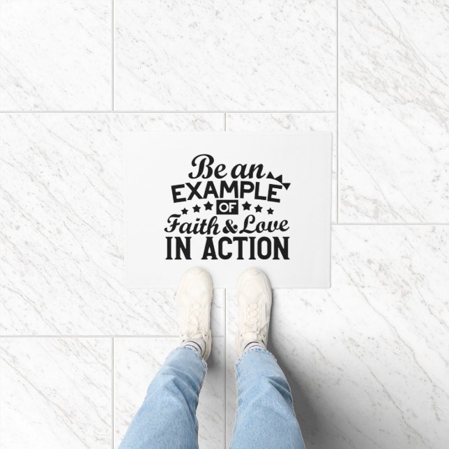 Be an Example of Faith and Love in Action Doormat (Indoor)