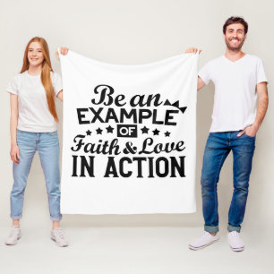 Be an Example of Faith and Love in Action Fleece Blanket