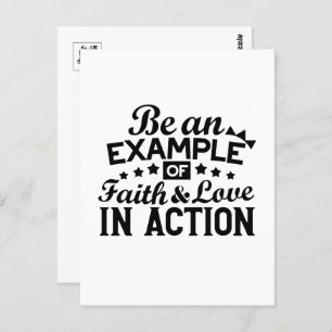 Be an Example of Faith and Love in Action Postcard