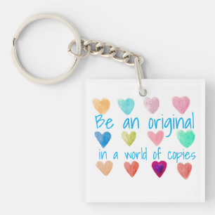 Be An Original In A World Of Copies Heart  Key Ring