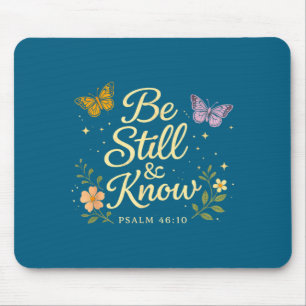 Be and know psalm 46_10 christian bible verse mouse pad