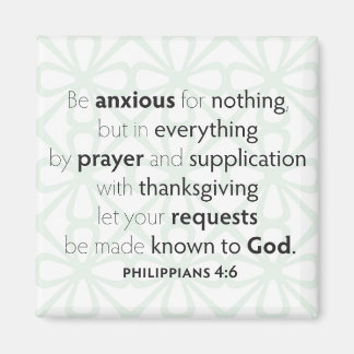 Be anxious for nothing Magnet