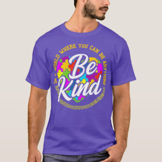 Be Anything Be Kind Flower Gift T-Shirt