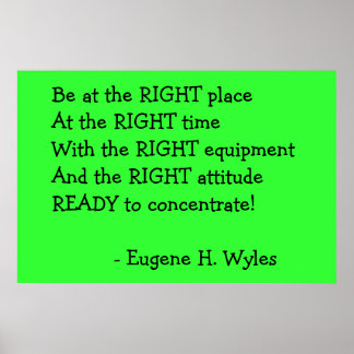 "Be at the RIGHT place..." Poster