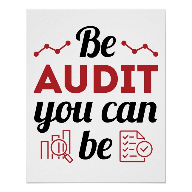 Be Audit You Can Be Funny Auditor Auditing Staff Poster (Front)