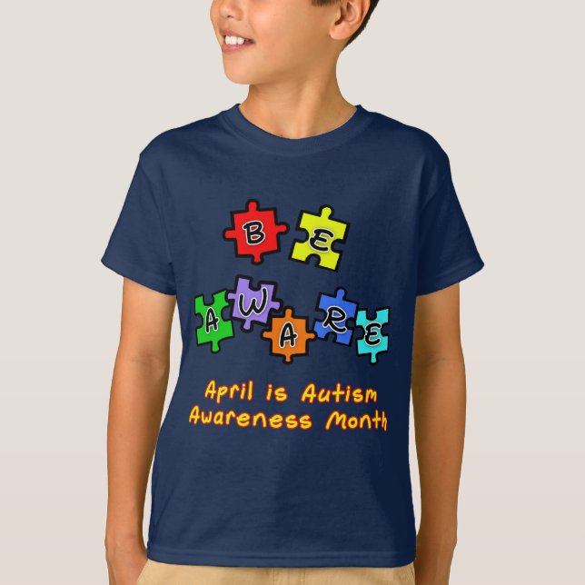 BE AWARE - April is Autism Awareness Month T-Shirt (Front)