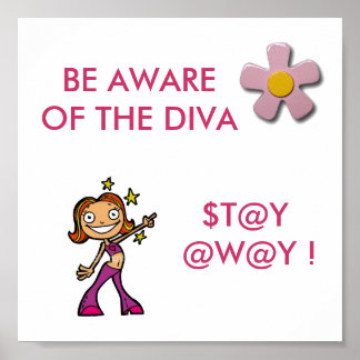 Be aware of the Diva POSTER