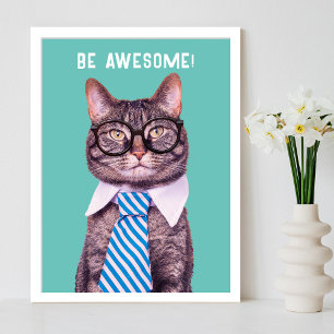 "BE AWESOME!" Cat Tie & Glasses, Teal Your Message Poster